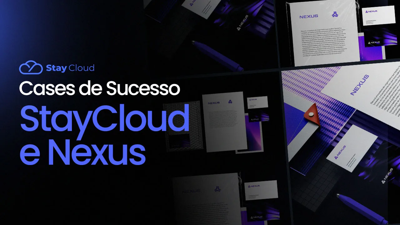 Case de Sucesso | StayCloud e Nexus