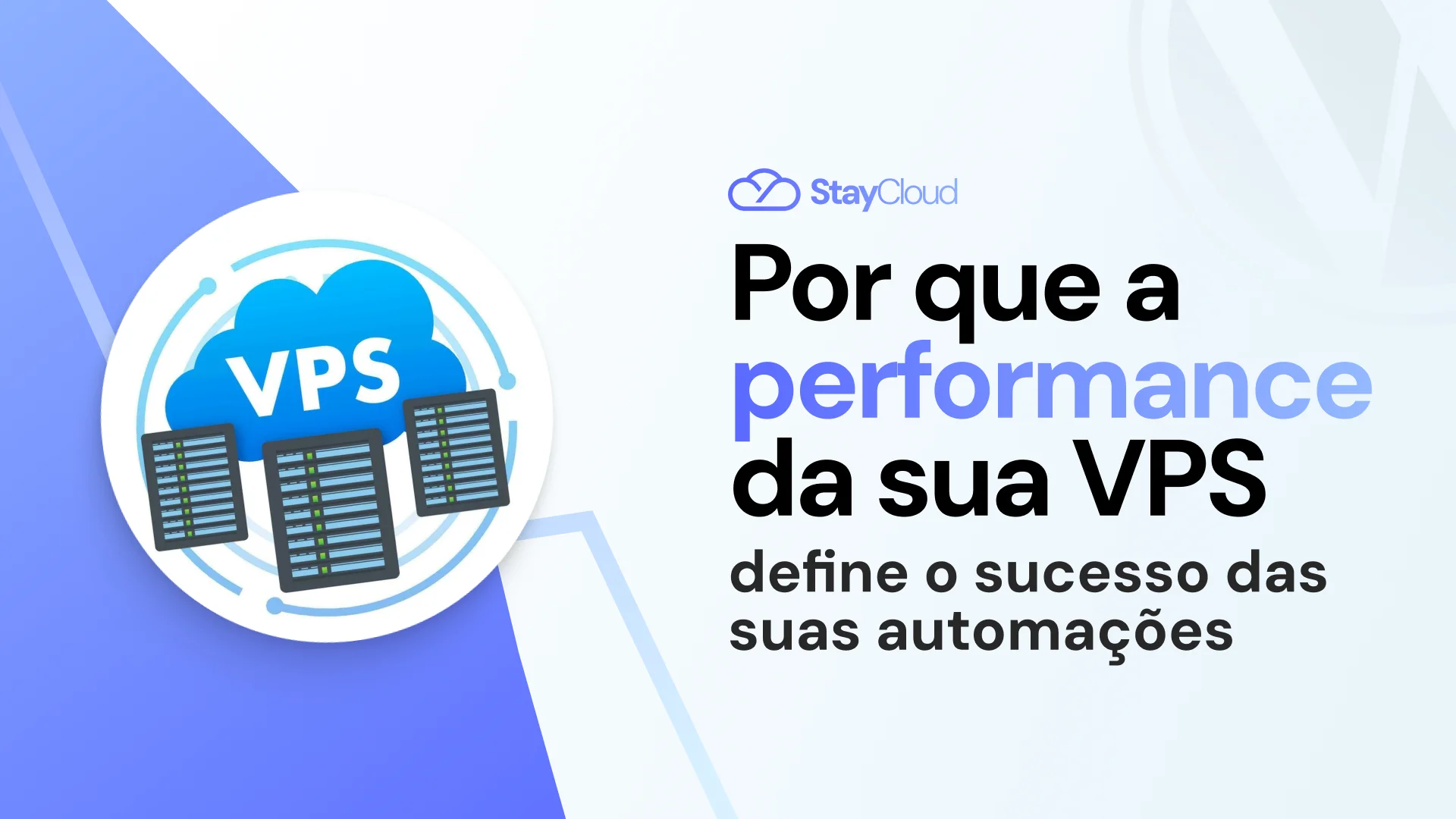 Por que a performance da sua VPS define o sucesso das suas automações 2025?