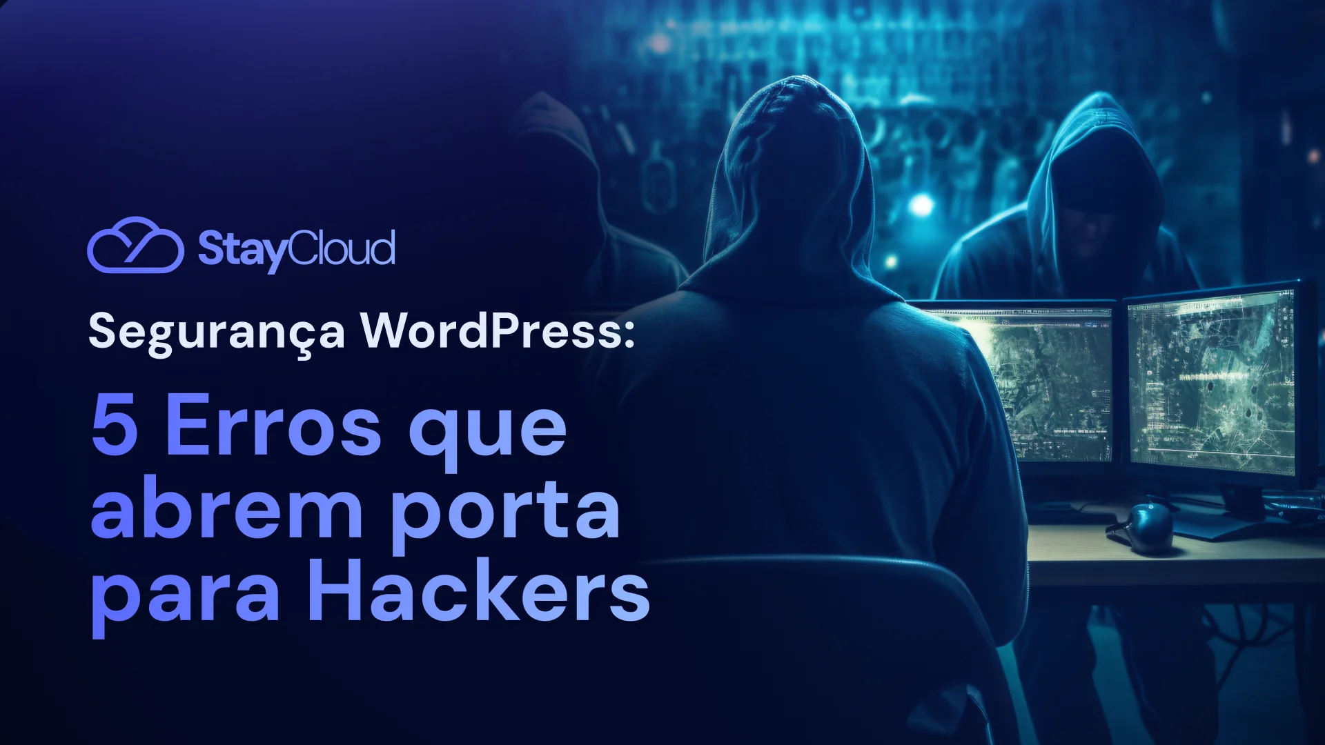 Segurança WordPress: 5 Erros Que Abrem Porta Para Hackers