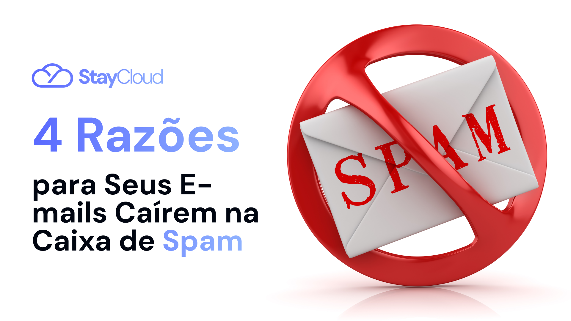 4 Razões para Seus E-mails Caírem na Caixa de Spam