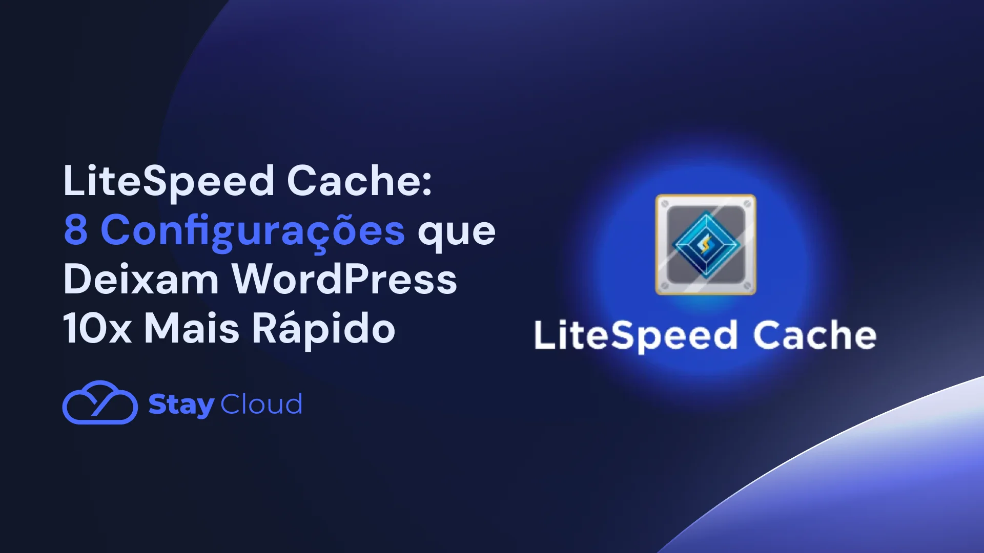 LiteSpeed Cache: 8 Configurações que Deixam WordPress 10x Rápido