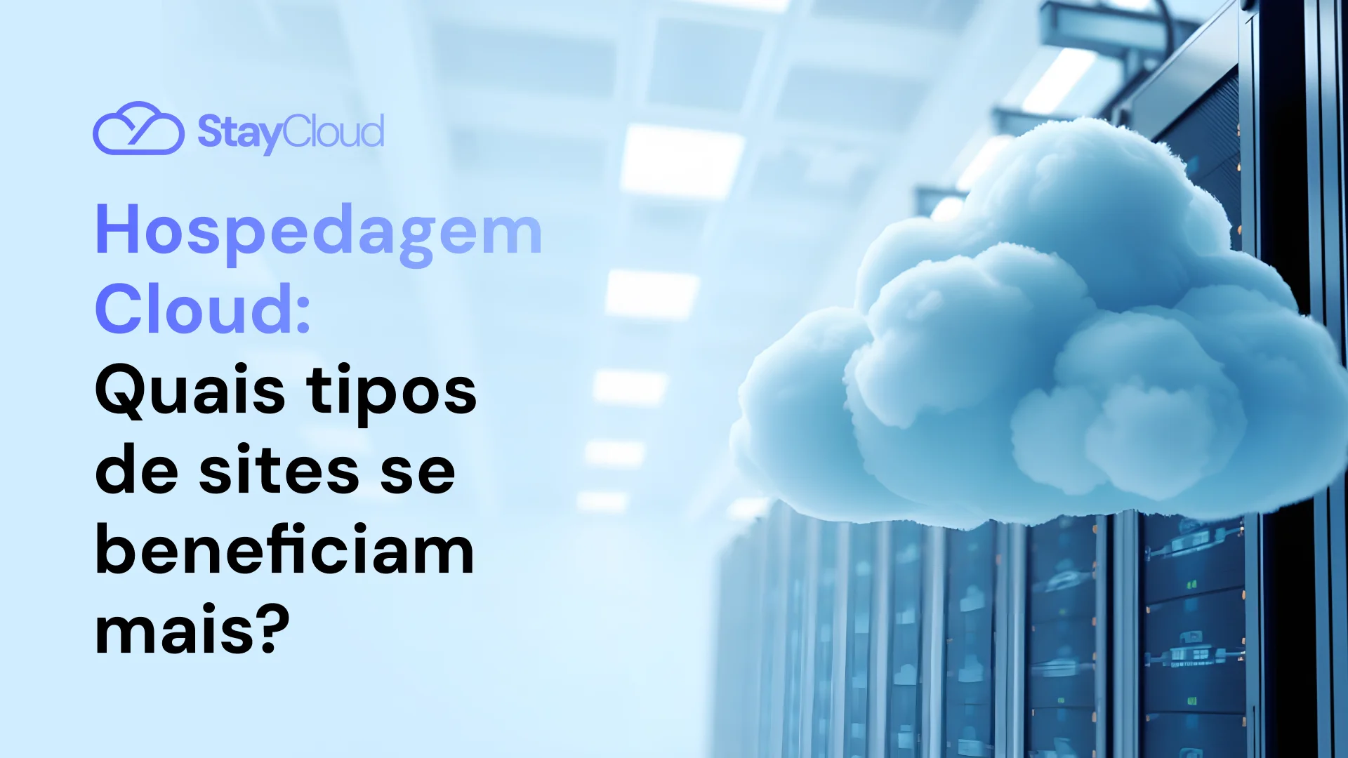 Hospedagem Cloud: Quais Tipos de Sites Se Beneficiam Mais?