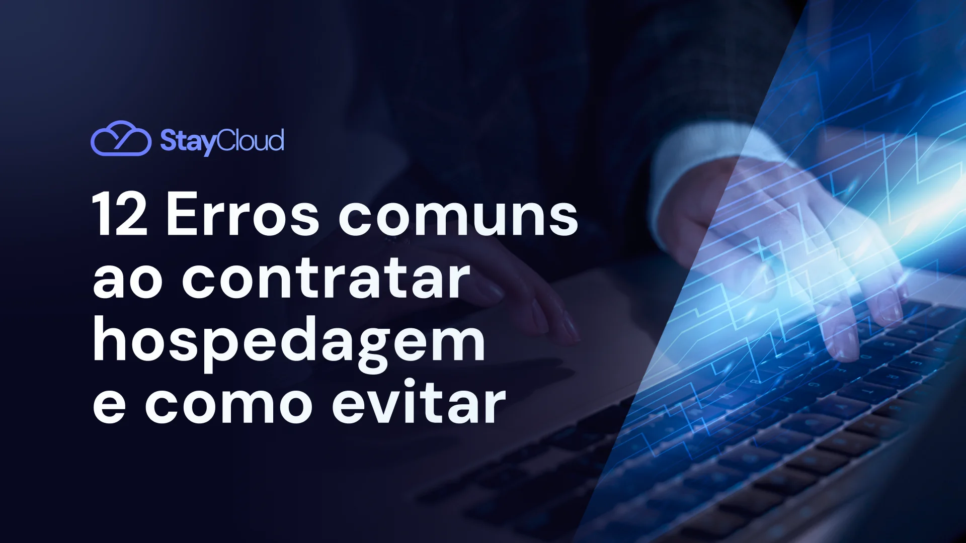 12 Erros comuns ao contratar hospedagem e como evitar