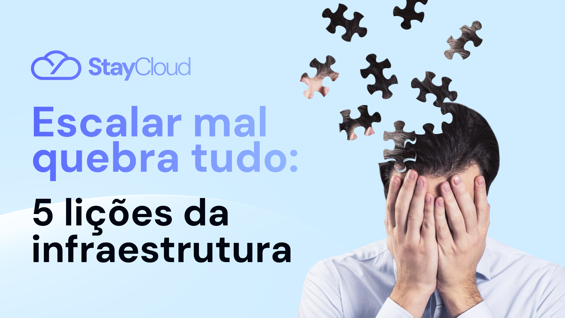 Escalar mal quebra tudo 5 lições da infraestrutura