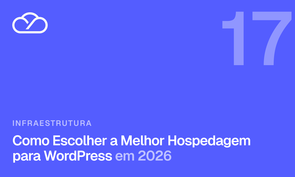 Como Escolher a Melhor Hospedagem para WordPress em 2026