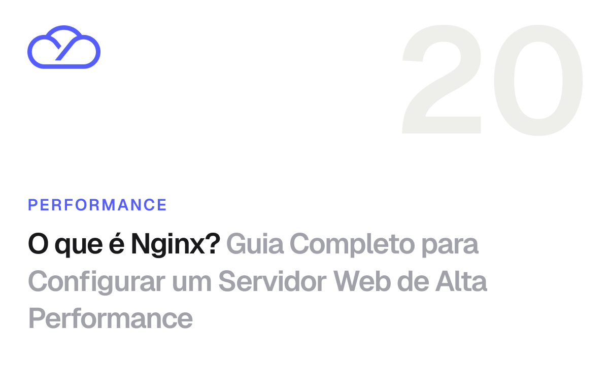 O que é Nginx? Guia Completo para Configurar um Servidor Web de Alta Performance