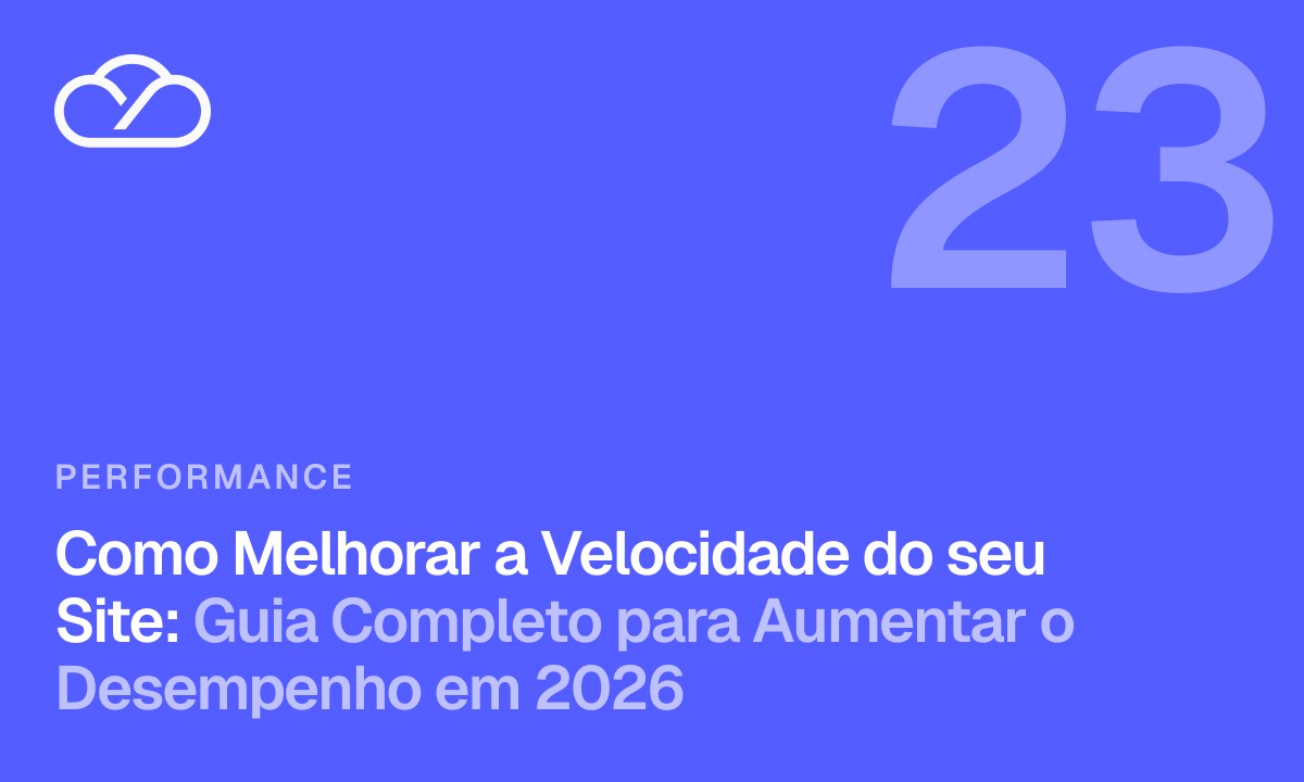 Como Melhorar a Velocidade do seu Site: Guia Completo para Aumentar o Desempenho em 2026