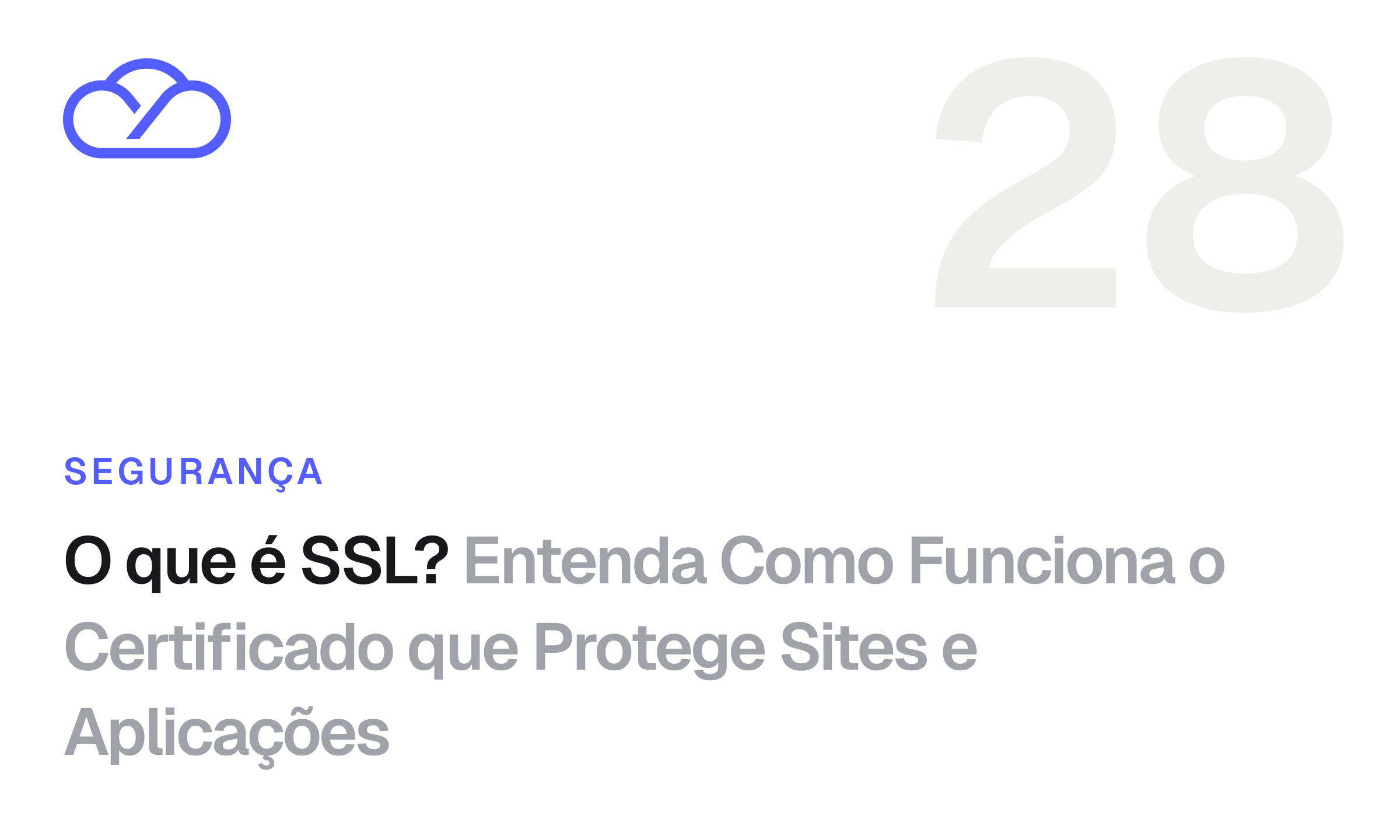 O que é SSL? Entenda Como Funciona o Certificado que Protege Sites e Aplicações