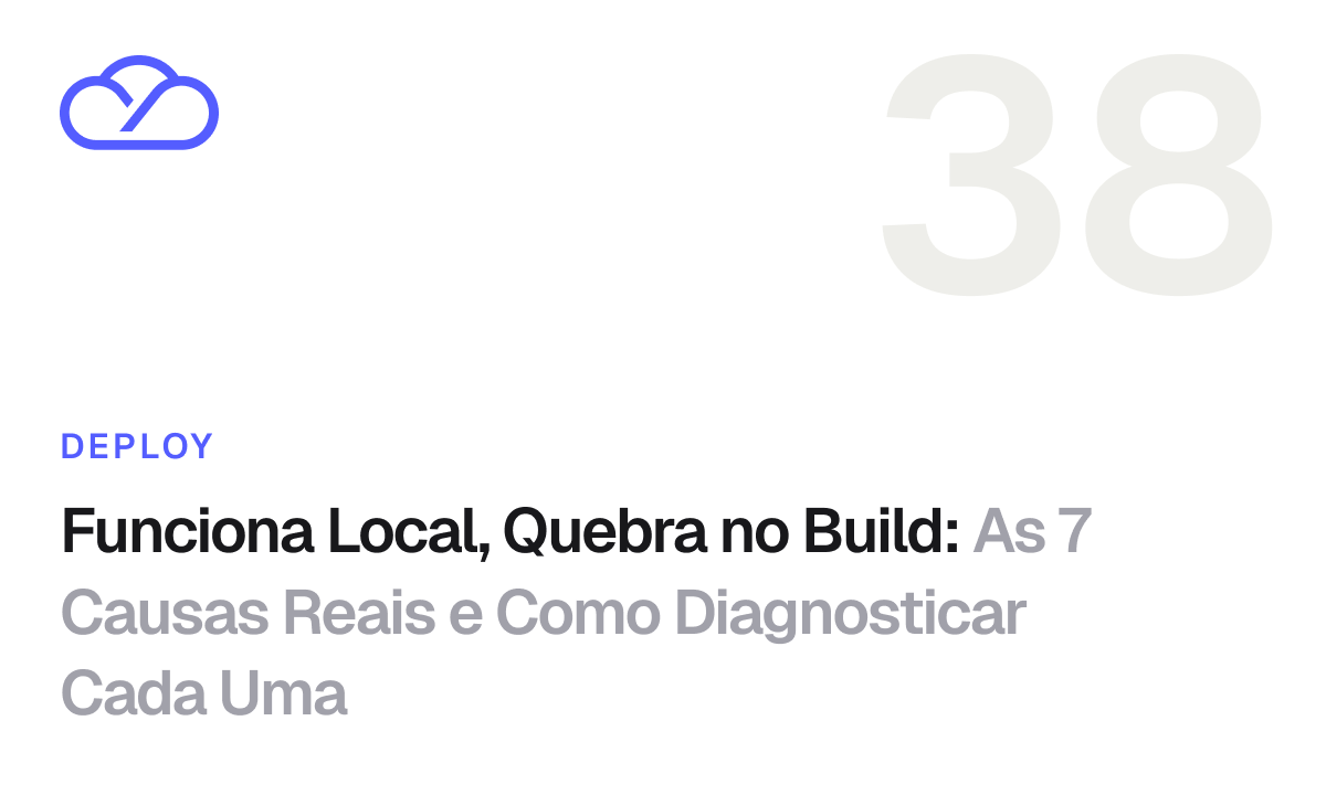 Capa do artigo sobre as causas de um projeto rodar localmente e falhar no build de produção